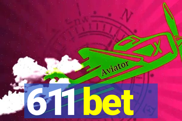 611 bet